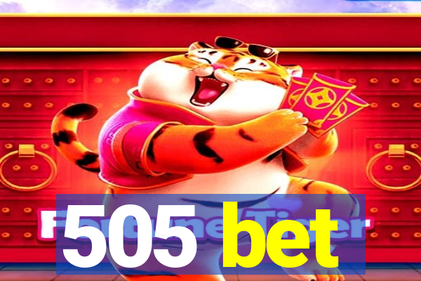 505 bet